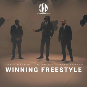 Winning Freestyle(feat. Young Izzi, Chris Maynor & Ryan Armand)