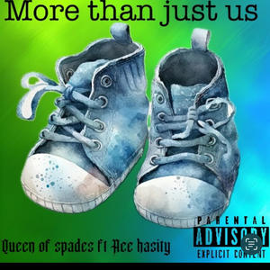 More Than Just Us (feat. Ace Hasity) [Explicit]