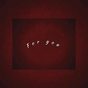 For You (feat. MrGOAT) [Explicit]