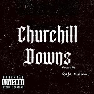 Churchill Downs Freestyle (Explicit)