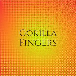 Gorilla Fingers