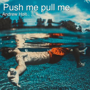 Push Me Pull Me