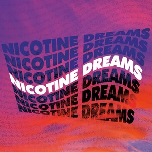 Nicotine Dreams