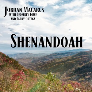 Shenandoah(feat. Geoffrey Lowe & Larry Ortega)