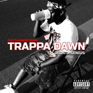 Trappa Dawn 1: Reign of Dawn (Explicit)