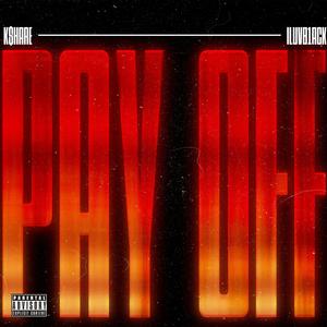 Pay Off (feat. iluvb1ack) (Explicit)