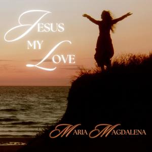 Jesus My Love