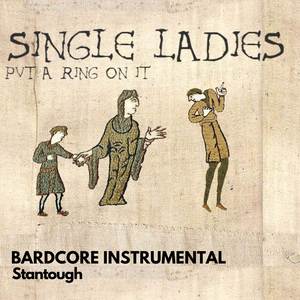 Single Ladies (Put a Ring On It) (Bardcore Instrumental)