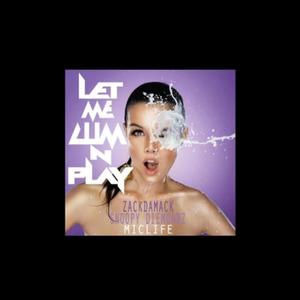 Let me cum n play(feat. Zackdamack & Snoopy diemonds) (Explicit)