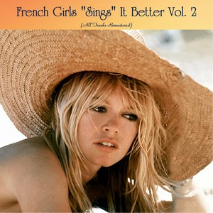 French Girls "Sings" It Better Vol. 2 (All Tracks Remastered)