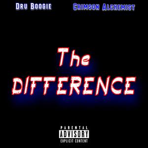 The Difference (feat. Crimson Alchemist) [Explicit]