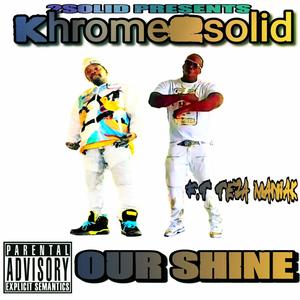 Our Shine (feat. Teza Maniak) [Explicit]