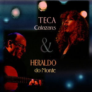 Teca Calazans & Heraldo do Monte