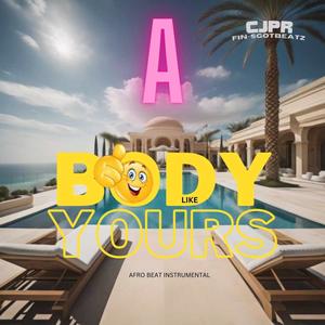 A BODY LIKE YOURS