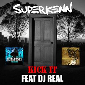 Kick it (feat. DJ Real|Explicit)