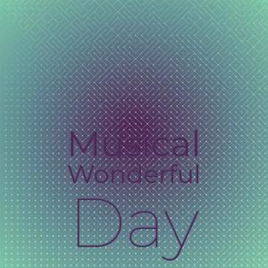 Musical Wonderful Day