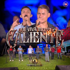 Que Viva Tierra Caliente (feat. Emmanuel León y Sus Elegantes)