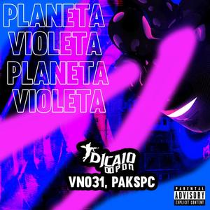 PLANETA VIOLETA (feat. VN031 & PAKS PC)