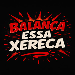 BALANÇA ESSA XERECA (Explicit)