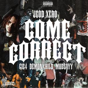 Come Correct (Explicit)