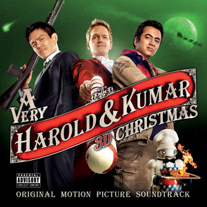 A Very Harold & Kumar 3D Christmas (Original Motion Picture Soundtrack) (猪头逛大街3 电影原声带)