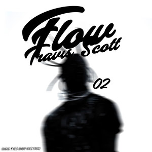 Flow Travis Scott 2 (Explicit)