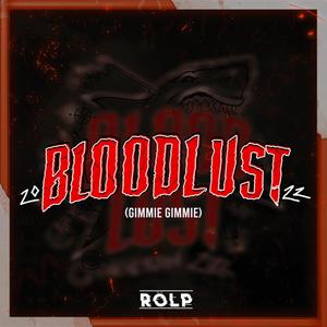 Gimmie Gimmie (Bloodlust 2022) (feat. DJ Pøssycat)