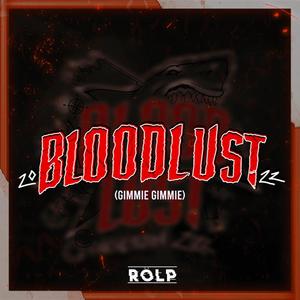 Gimmie Gimmie(Bloodlust 2022)(feat. DJ Pøssycat)