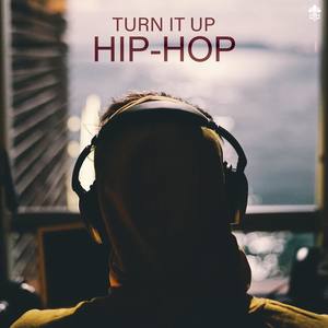 Turn It Up Hip-Hop (Explicit)