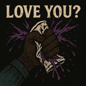 LOVE YOU? (Explicit)