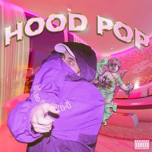 Hood Pop (feat. Immortal '95|Explicit)