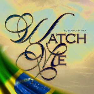 Watch Me (Funk) [feat. Sossa]