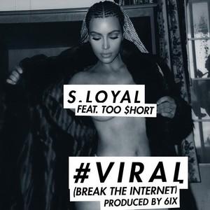 Viral[feat. Too Short] (Break the Internet Remix|Explicit)