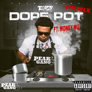 T23zy - Dope Pot (Remix|Explicit)