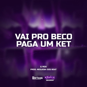 VAI PRO BECO PAGA UM KET (Explicit)