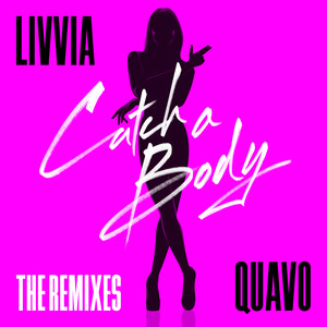 Catch a Body (feat. Quavo) [The Remixes]