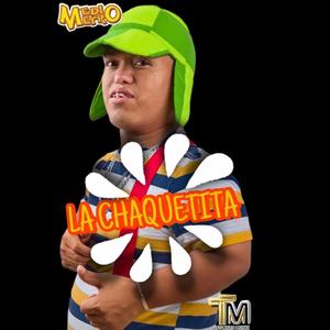 LA CHAQUETITA (feat. MISTER CUMBIA) (feat. MR CUMBIA)