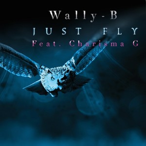 Just Fly (feat. Charisma G.)