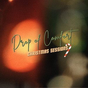 Drop of Comfort Christmas Sessions