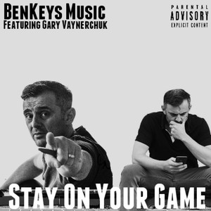 Stay on Your Game (Explicit)