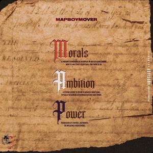 M.A.P(Morals, Ambition, Power) (Explicit)