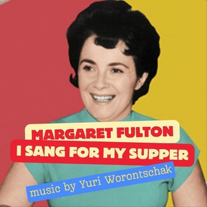 Margaret Fulton: I Sang for My Supper