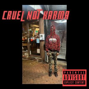 CRUEL NOT KARMA (Explicit)