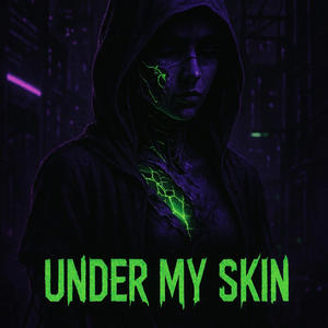 UNDER MY SKIN