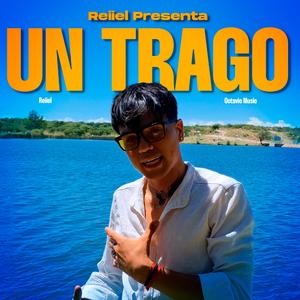 Un Trago (feat. OctavioMusic)