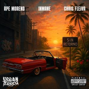 Sin Retorno (feat. Inmane & Chris Fleiva) (Explicit)