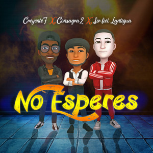 No esperes