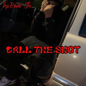 Call the shot (Explicit)