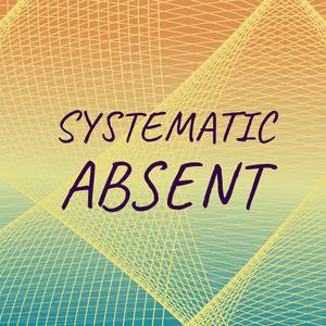 Systematic Absent