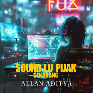 SOUND LU PIJAK SEKARANG